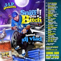 DJ VLAD & J-LP - Sniff This B*tch Vol. 2